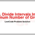 2406-Divide-Intervals-Into-Minimum-Number-of-Groups-LeetCode-Problem-Solution