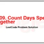 2409-Count-Days-Spent-Together-LeetCode-Problem-Solution