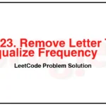 2423-Remove-Letter-To-Equalize-Frequency-LeetCode-Problem-Solution