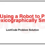 2434-Using-a-Robot-to-Print-the-Lexicographically-Smallest-String-LeetCode-Problem-Solution