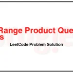 2438-Range-Product-Queries-of-Powers-LeetCode-Problem-Solution