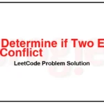 2446-Determine-if-Two-Events-Have-Conflict-LeetCode-Problem-Solution