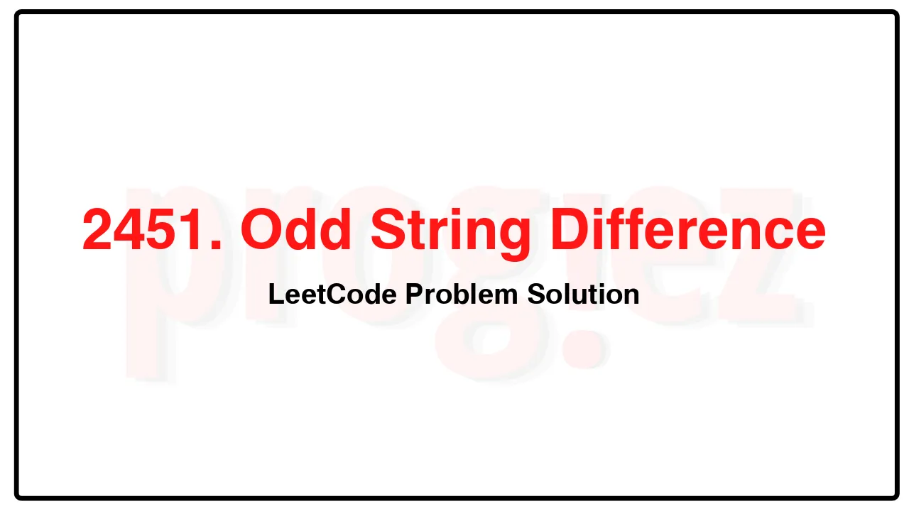 2451. Odd String Difference LeetCode Solution image