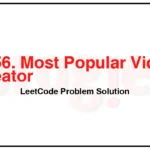 2456-Most-Popular-Video-Creator-LeetCode-Problem-Solution