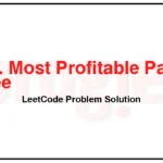 2467-Most-Profitable-Path-in-a-Tree-LeetCode-Problem-Solution