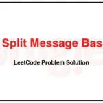 2468-Split-Message-Based-on-Limit-LeetCode-Problem-Solution