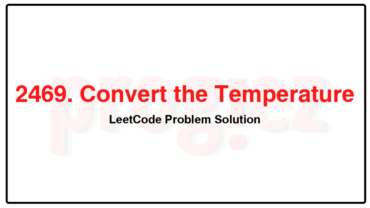 2469. Convert the Temperature LeetCode Solution image