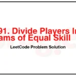 2491-Divide-Players-Into-Teams-of-Equal-Skill-LeetCode-Problem-Solution