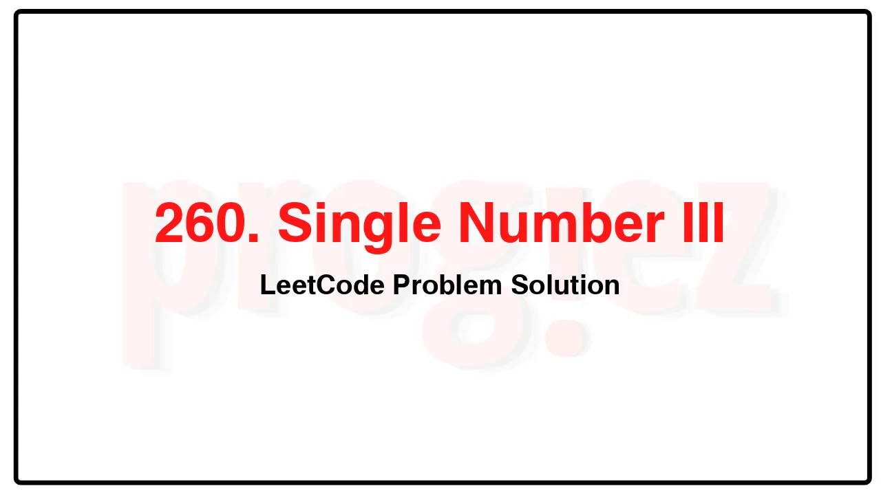 260. Single Number III LeetCode Solution image