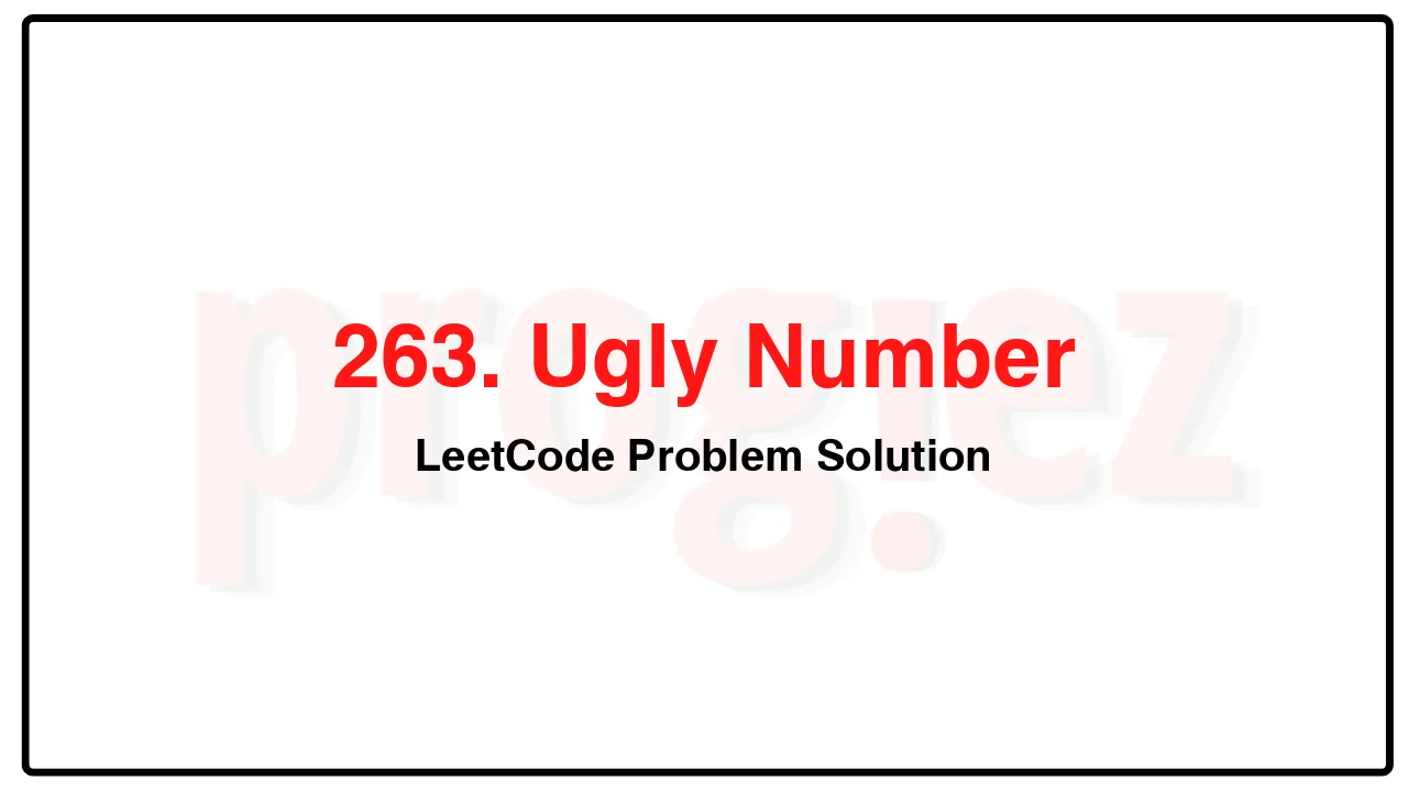 263. Ugly NumberLeetCode Solution image