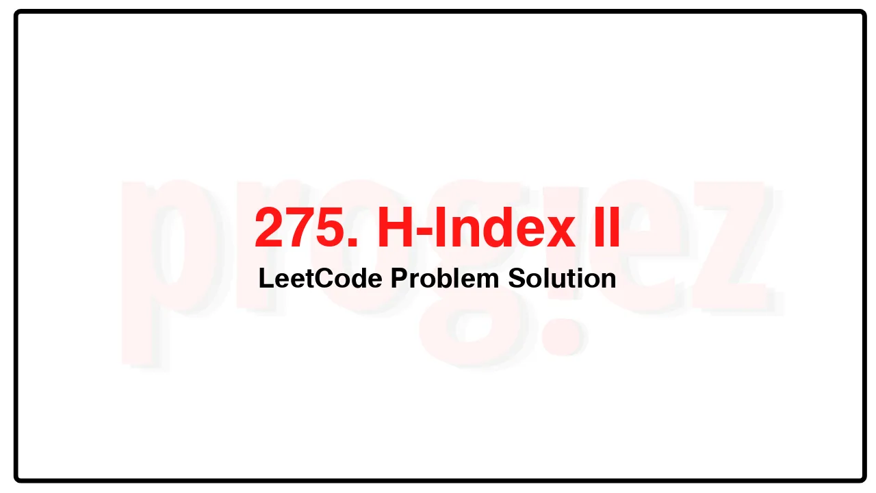 275. H-Index IILeetCode Solution image