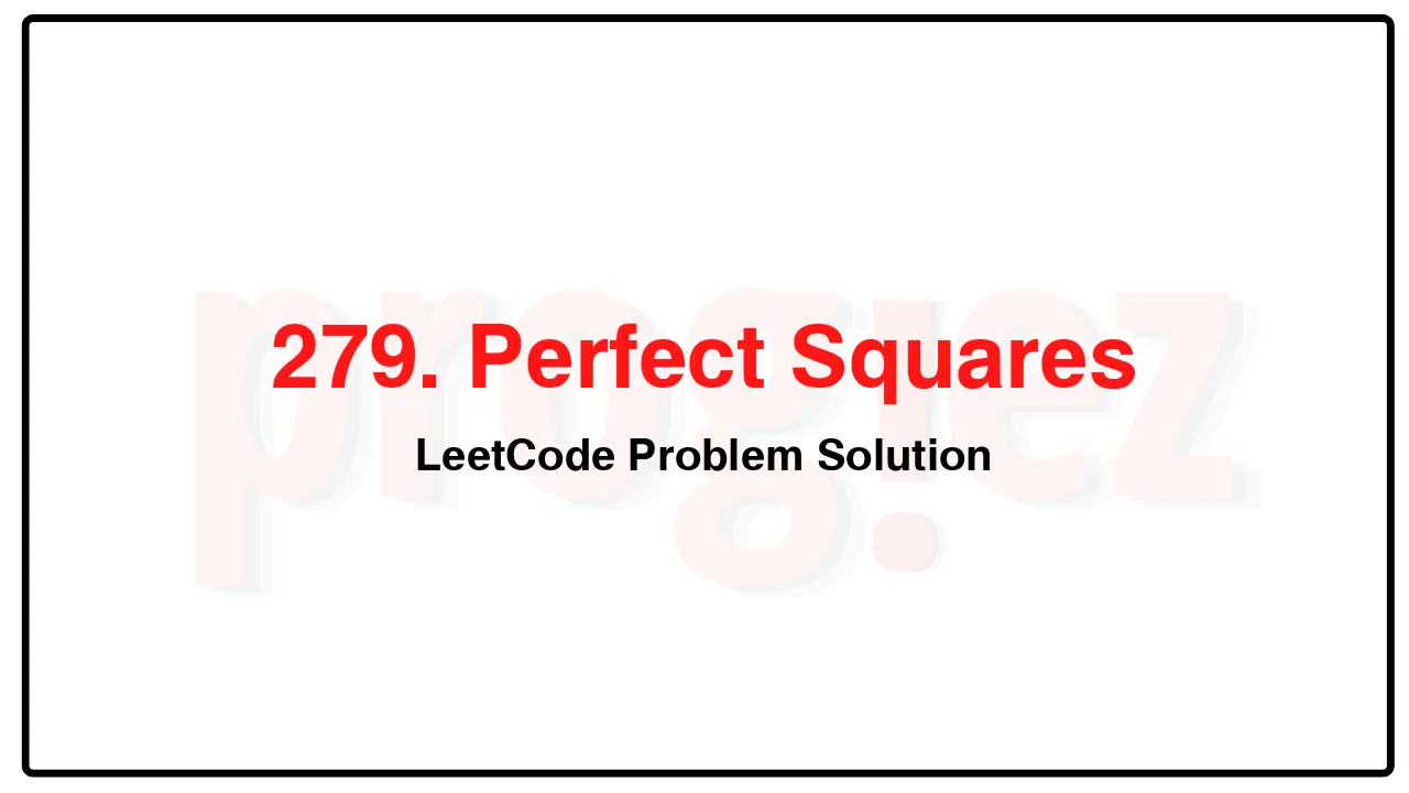 279. Perfect Squares LeetCode Solution image