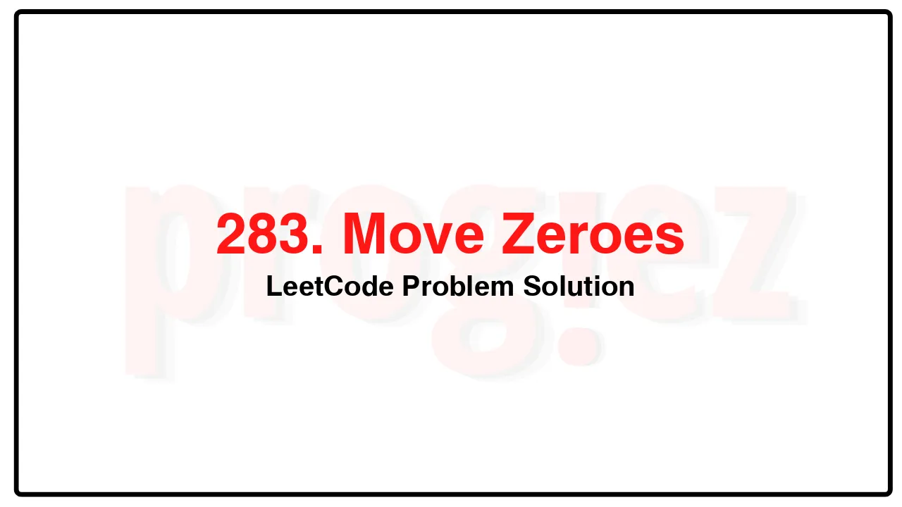 283. Move Zeroes LeetCode Solution image