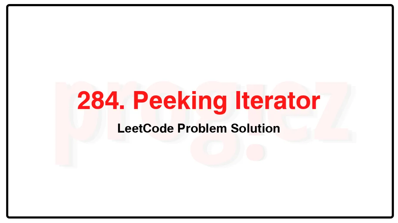 284. Peeking IteratorLeetCode Solution image