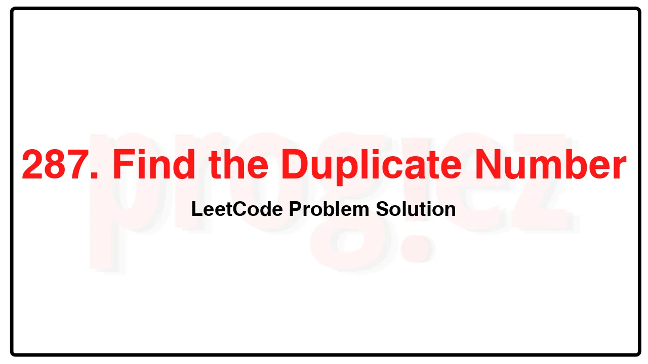 287. Find the Duplicate Number LeetCode Solution image
