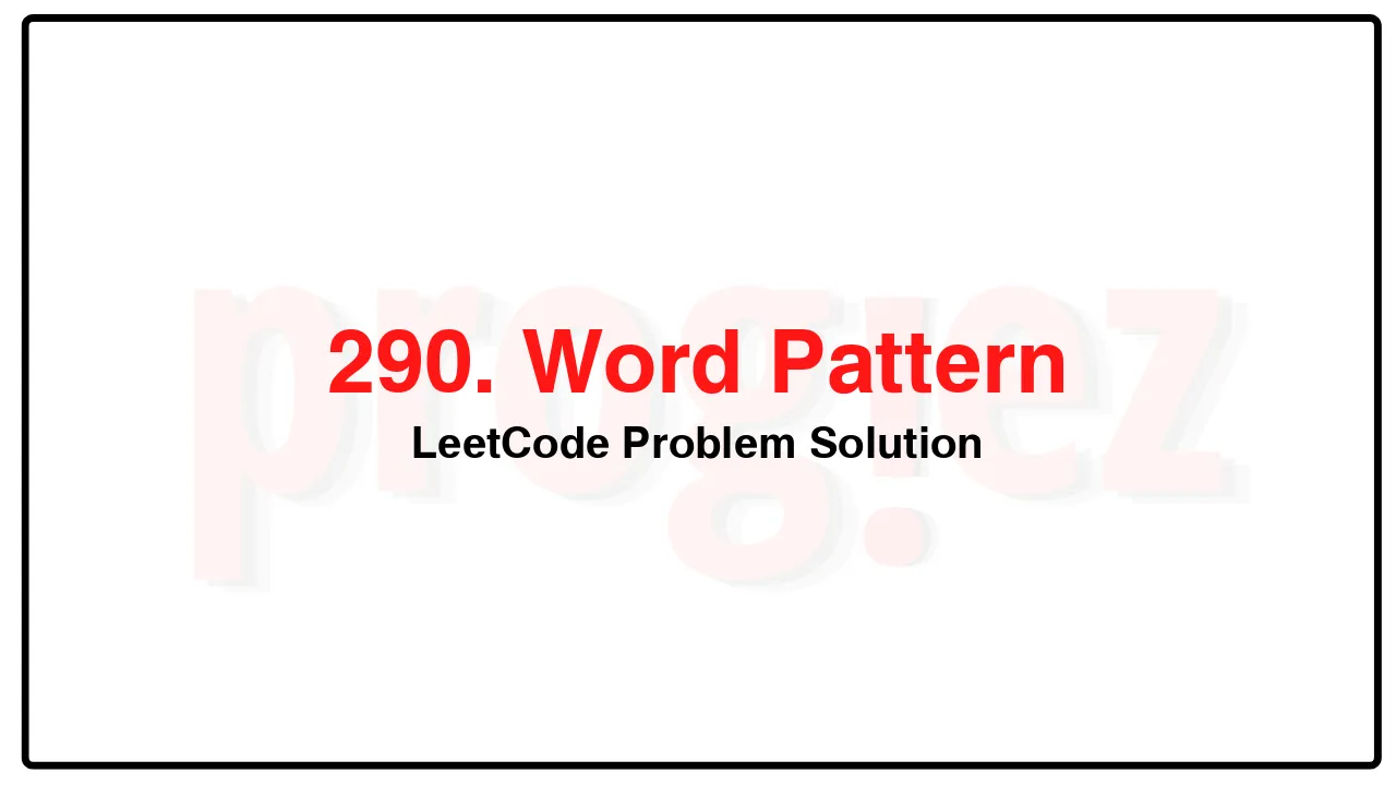 290. Word Pattern LeetCode Solution image