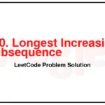 300-Longest-Increasing-Subsequence-LeetCode-Problem-Solution