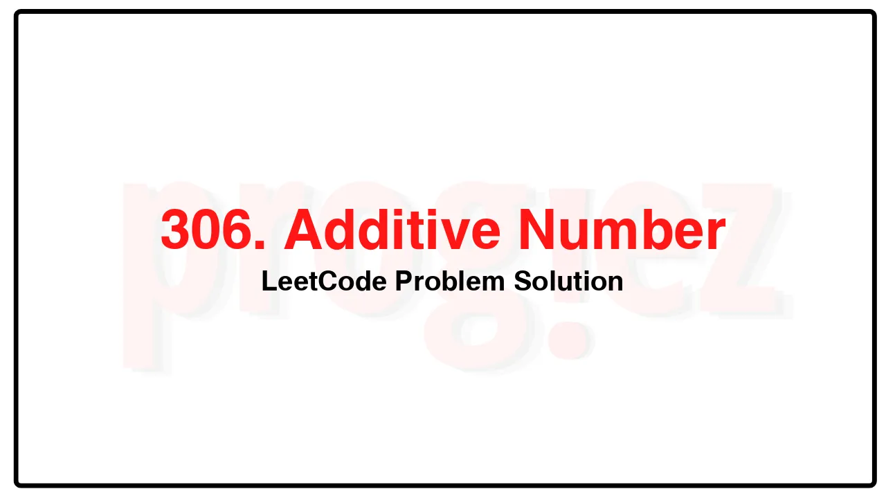 306. Additive NumberLeetCode Solution image