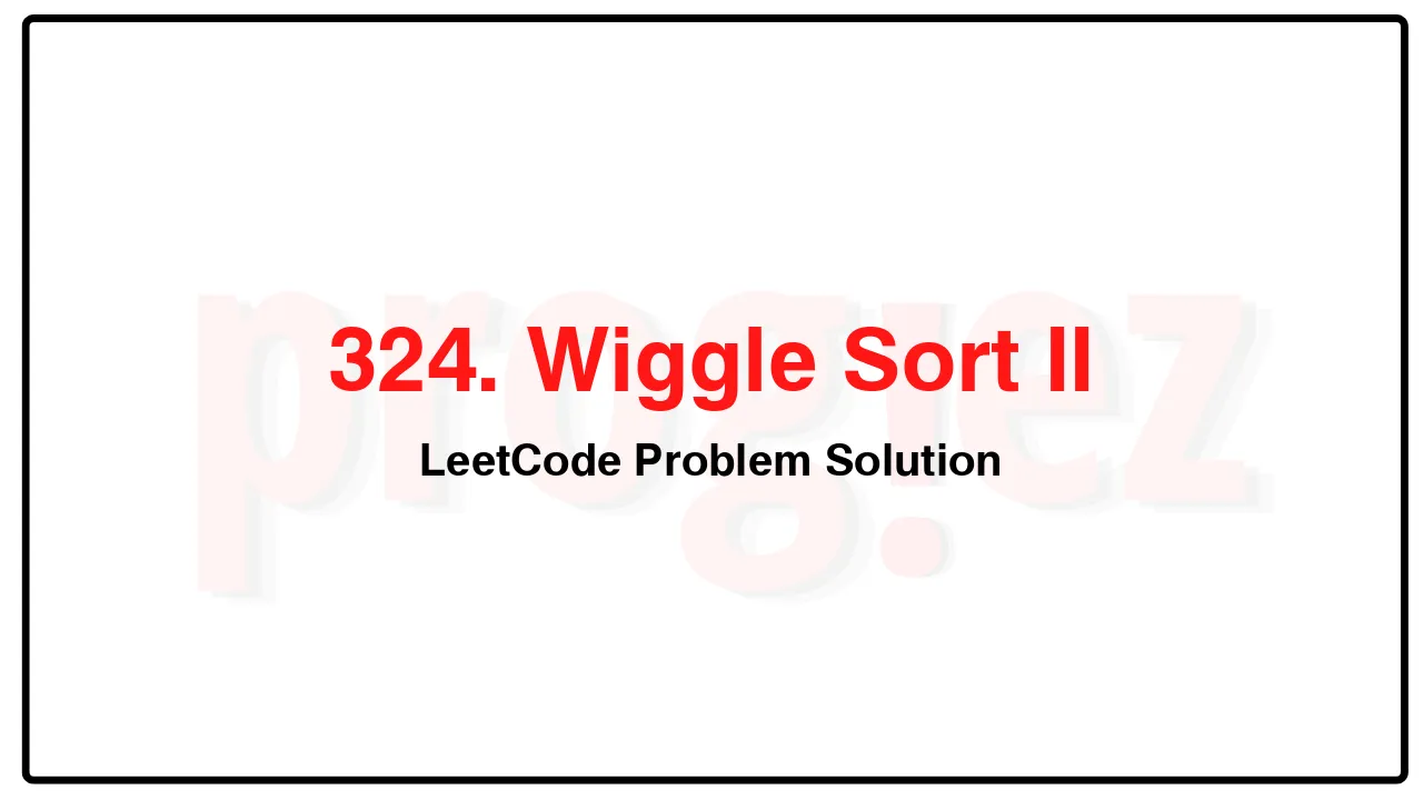 324. Wiggle Sort IILeetCode Solution image