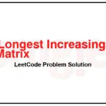 329-Longest-Increasing-Path-in-a-Matrix-LeetCode-Problem-Solution