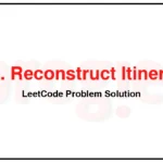 332-Reconstruct-Itinerary-LeetCode-Problem-Solution