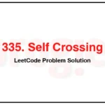 335-Self-Crossing-LeetCode-Problem-Solution