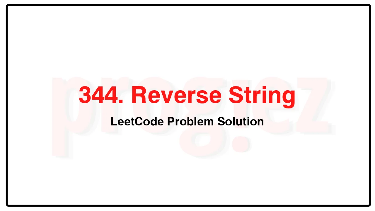 344. Reverse String LeetCode Solution image