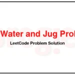 365-Water-and-Jug-Problem-LeetCode-Problem-Solution