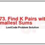 373-Find-K-Pairs-with-Smallest-Sums-LeetCode-Problem-Solution