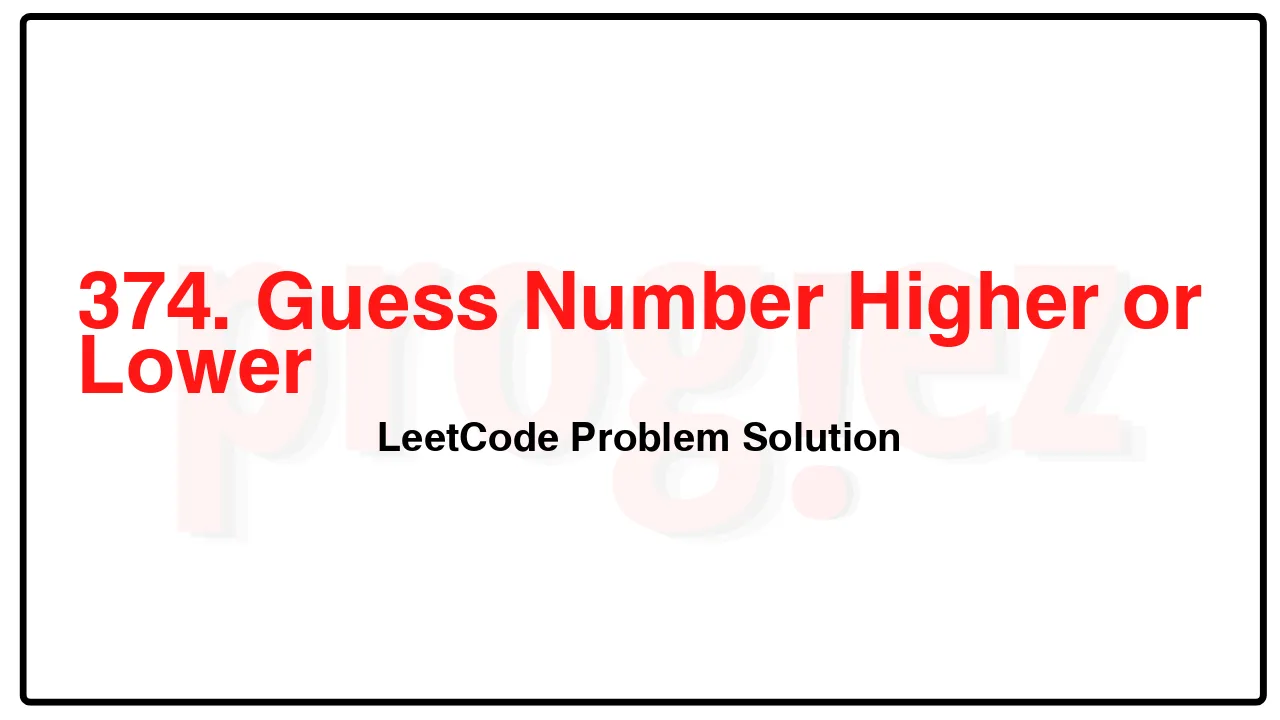 374. Guess Number Higher or Lower LeetCode Solution image