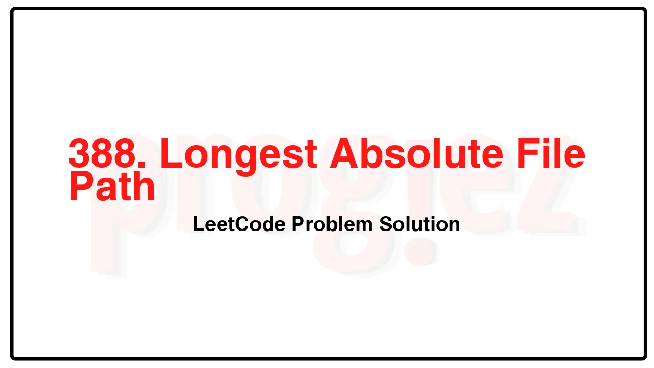 388. Longest Absolute File Path LeetCode Solution image