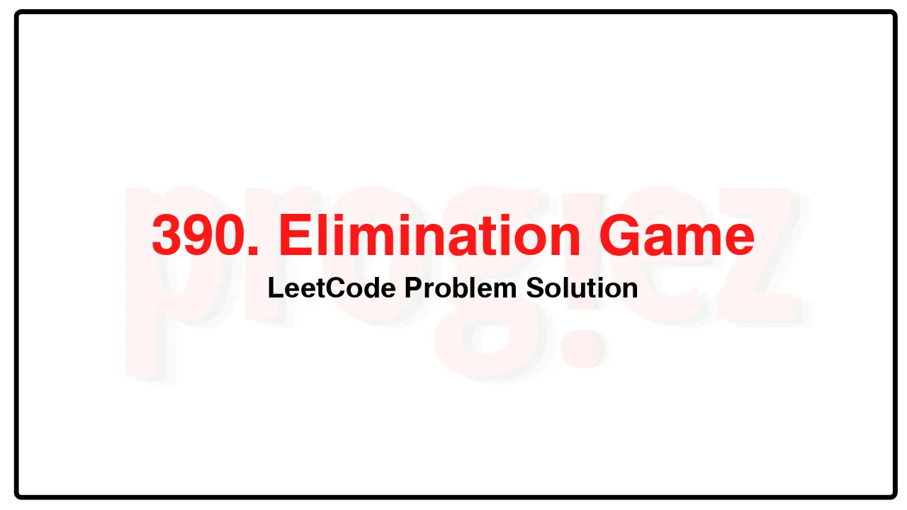 390. Elimination GameLeetCode Solution image