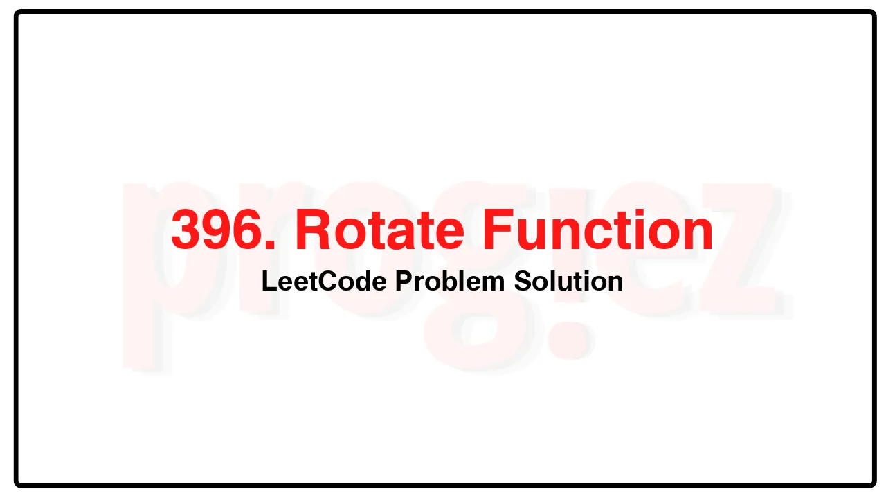 396. Rotate Function LeetCode Solution image