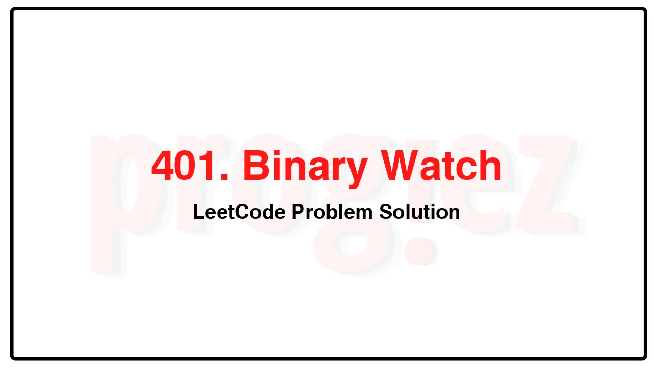 401. Binary Watch LeetCode Solution image