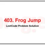 403-Frog-Jump-LeetCode-Problem-Solution