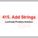 415-Add-Strings-LeetCode-Problem-Solution