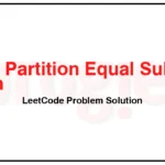 416-Partition-Equal-Subset-Sum-LeetCode-Problem-Solution