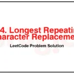 424-Longest-Repeating-Character-Replacement-LeetCode-Problem-Solution