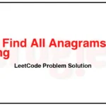 438-Find-All-Anagrams-in-a-String-LeetCode-Problem-Solution