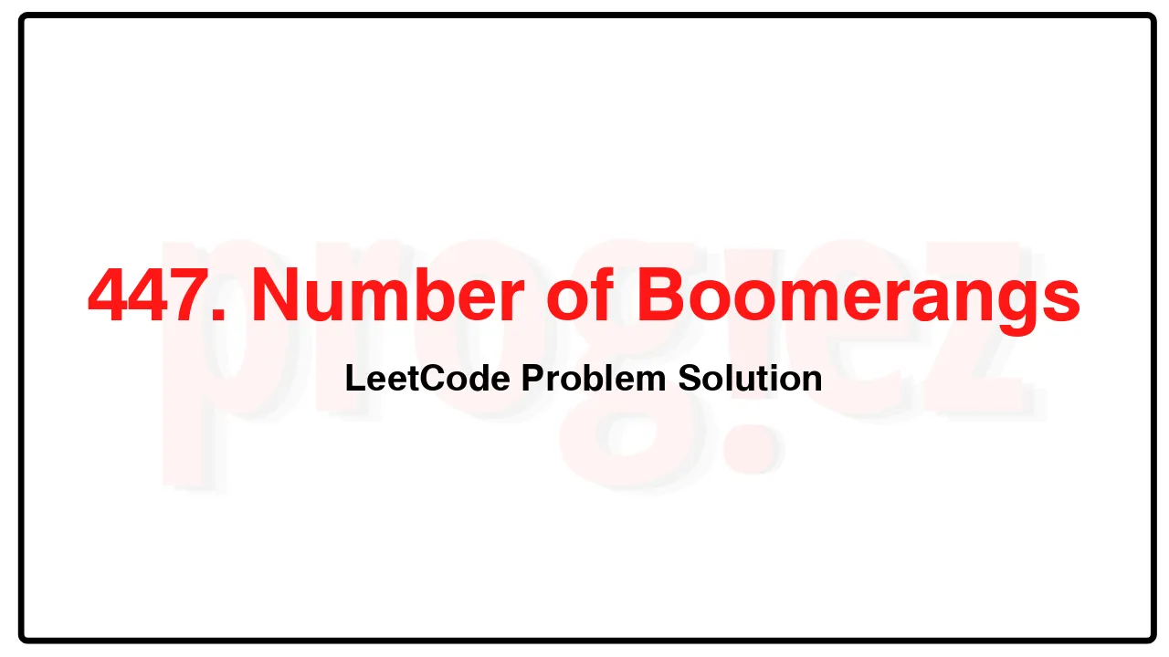 447. Number of Boomerangs LeetCode Solution image