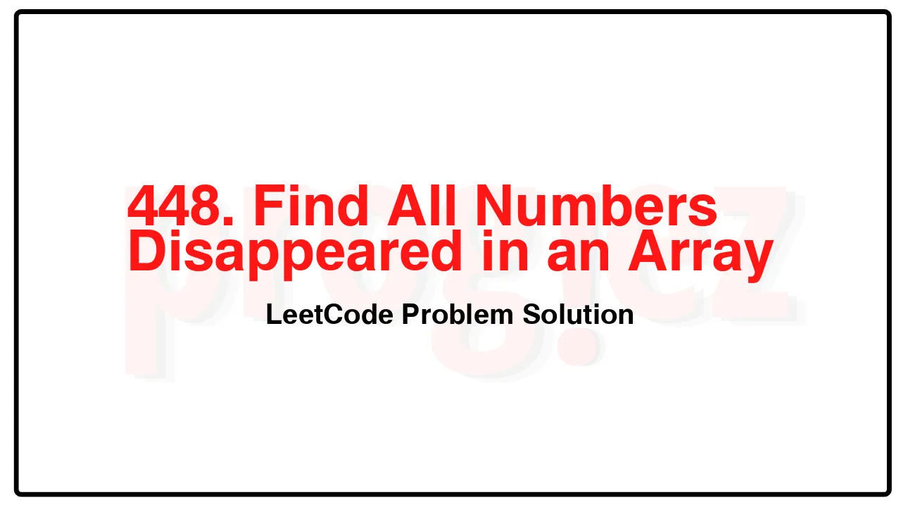 448. Find All Numbers Disappeared in an Array LeetCode Solution image