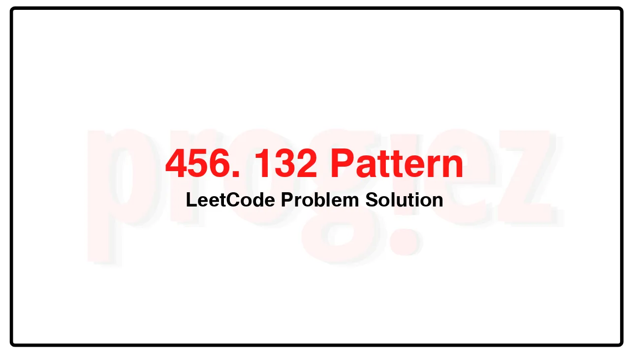 456. 132 Pattern LeetCode Solution image