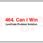 464-Can-I-Win-LeetCode-Problem-Solution