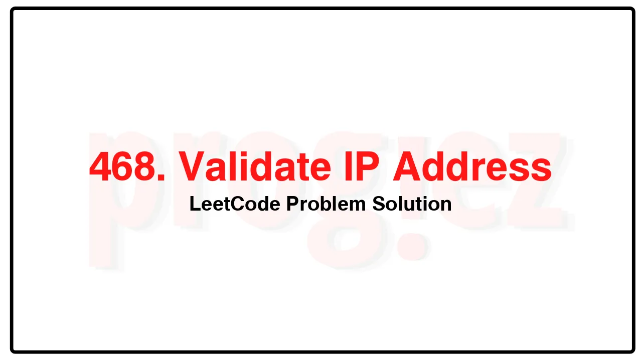 468. Validate IP Address LeetCode Solution image