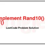 470-Implement-Rand10-Using-Rand7-LeetCode-Problem-Solution