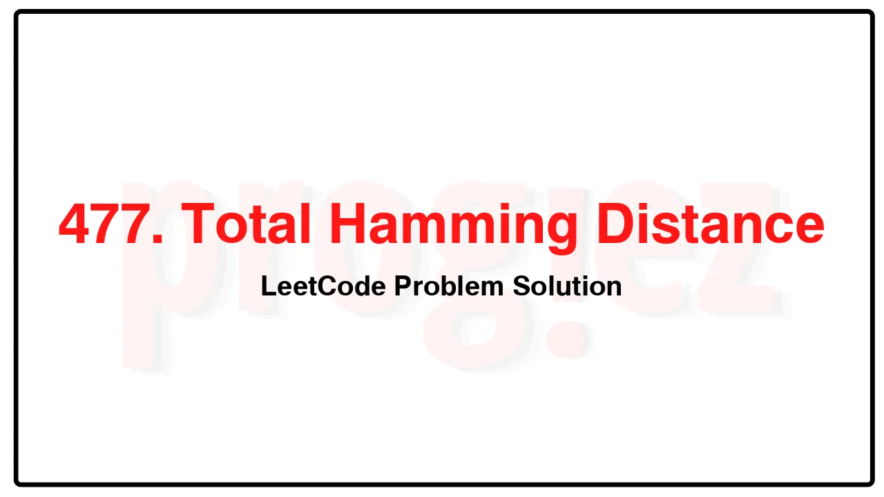 477. Total Hamming Distance LeetCode Solution image