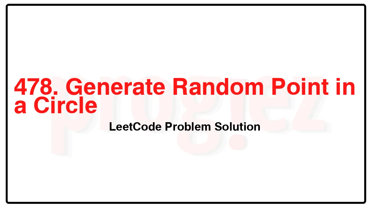 478. Generate Random Point in a Circle LeetCode Solution image