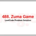 488-Zuma-Game-LeetCode-Problem-Solution