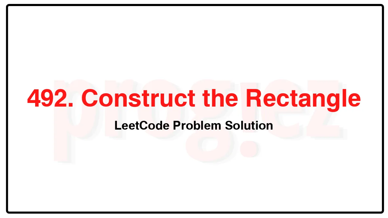 492. Construct the RectangleLeetCode Solution image