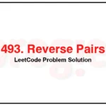 493-Reverse-Pairs-LeetCode-Problem-Solution